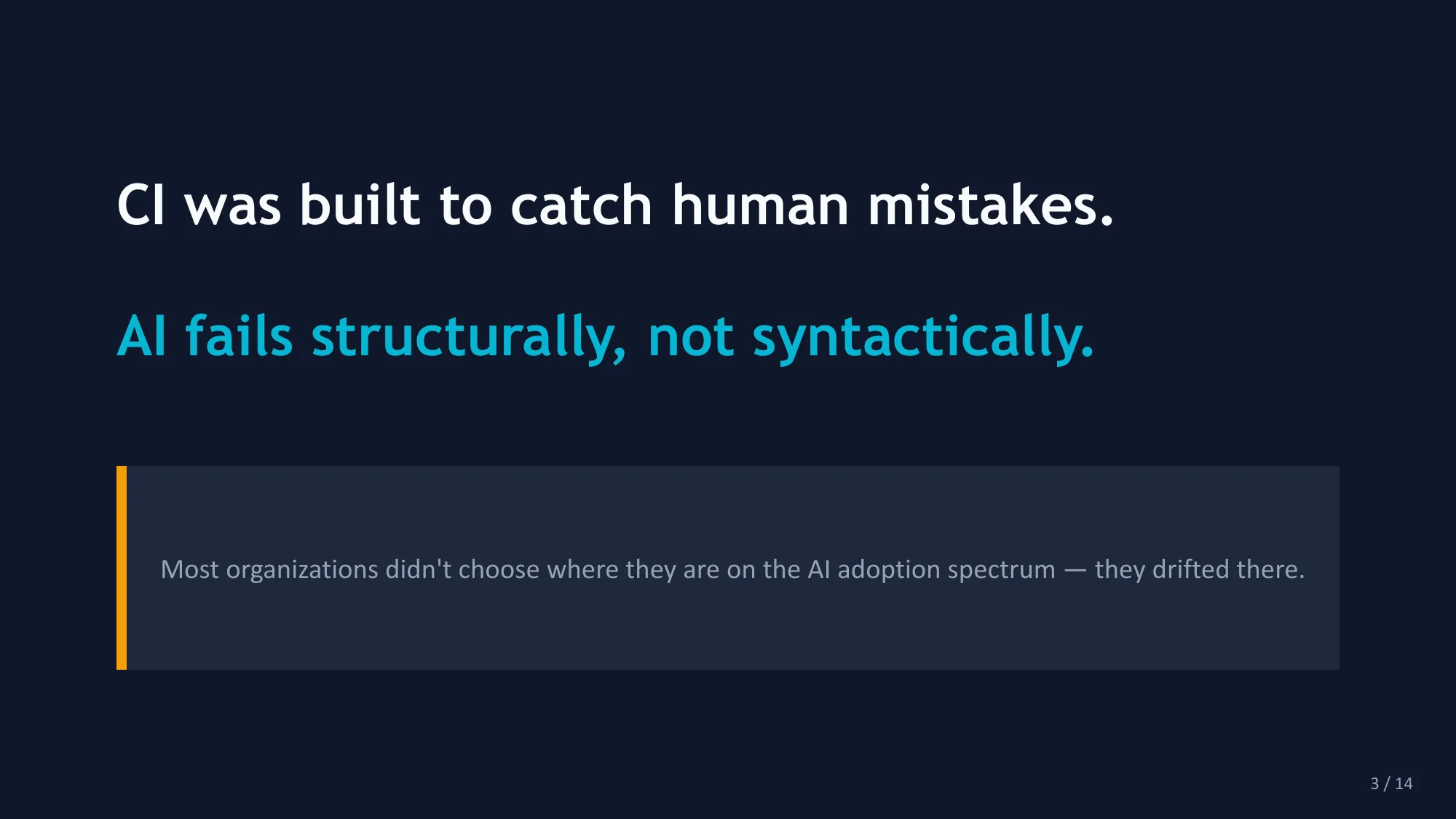 CI was built for human mistakes. AI fails structurally.