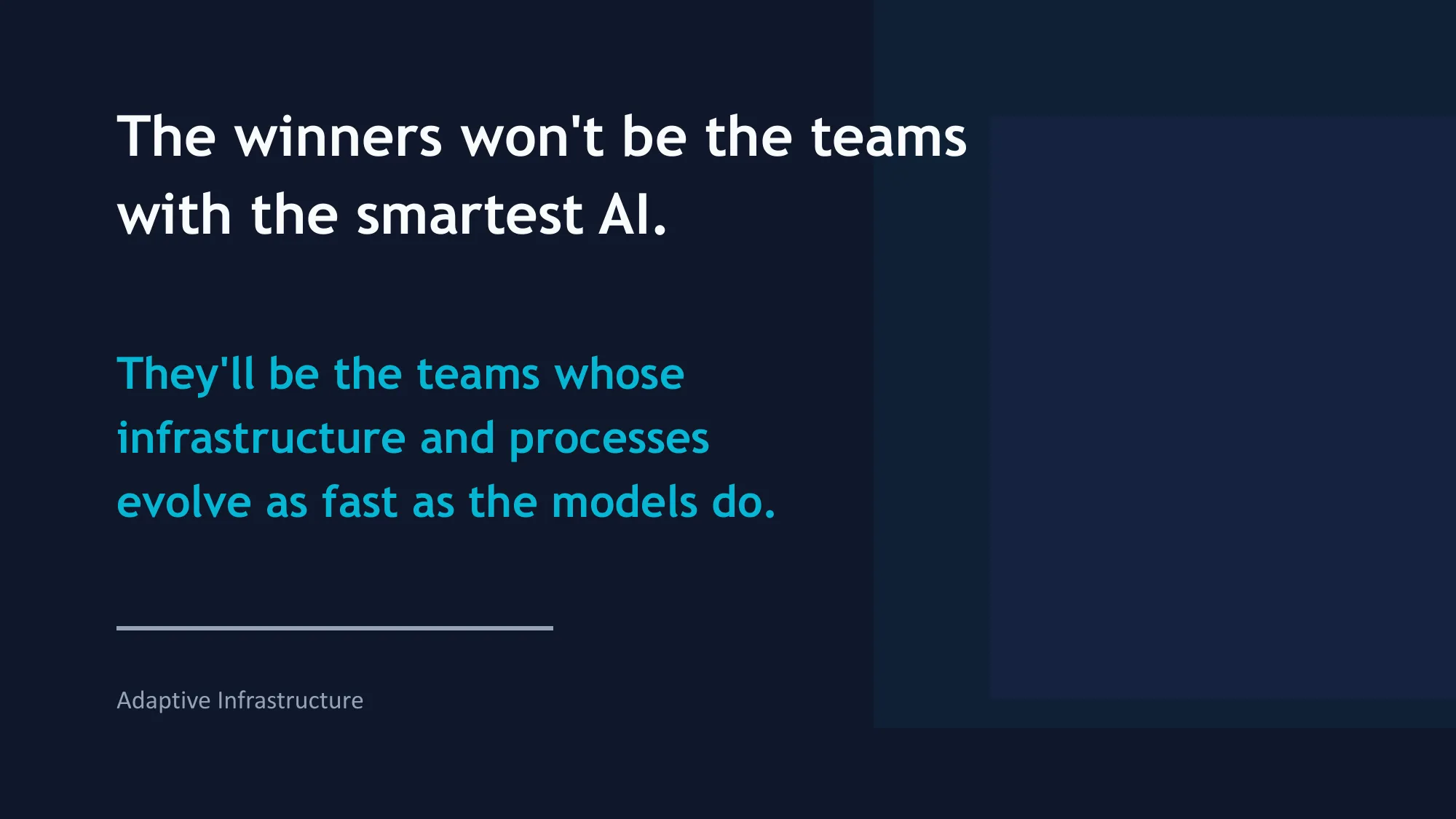 The winners won't be the teams with the smartest AI.